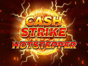 CASH STRIKE HOTSTEPPER