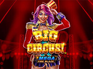 MEGA FIRE BLAZE BIG CIRCUS!