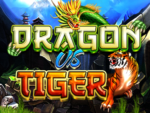 DRAGON VS TIGER DRAGON VS TIGER